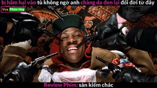 Bị bắt Vào Tù không ngờ trở Thành Tỷ Phú - Review Phim Sàn Kiếm Chác