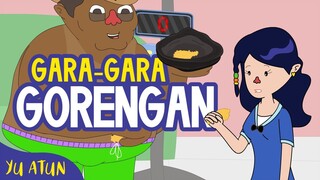 Gara-gara Gorengan | Animasi Ngapak Yu Atun