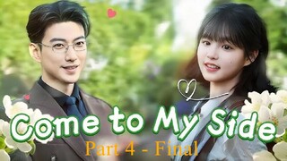Come to Me  My Side -  Part 4 - Final