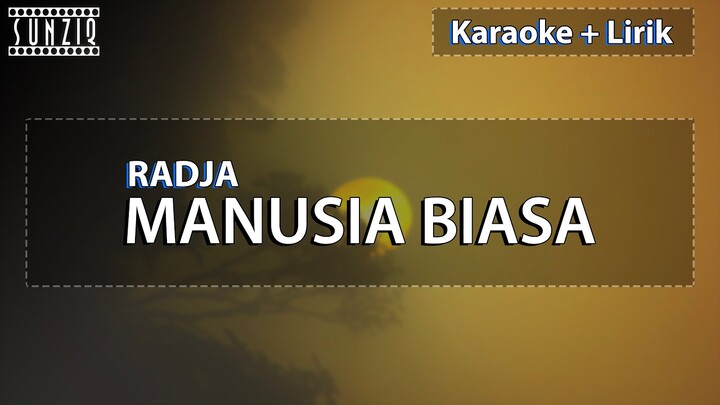 Radja - Manusia Biasa | Karaoke + Lirik | No Vocal