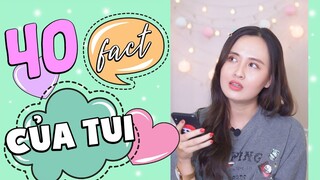 40 Facts của tui - Từng là CHỊ ĐẠI trước khi vào Schannel -Min Thư