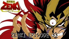 ZENKI Episode 33