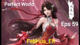 Perfect World Episode 59 [[1080p]] Subtitle Indonesia