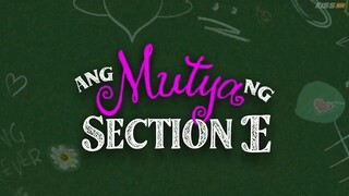 Ang Mutya Ng Section E I Full Episode 1