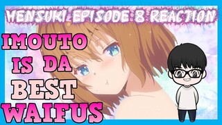 Kawaikereba Hentai demo Suki ni Natte Kuremasu ka? Episode 8 Reaction  | Hensuki Reaction