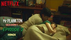 Mr. Plankton S1 Episode 2 HD [Hindi हिन्दी] (K-Drama)🕸️Netflix Series