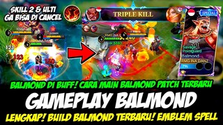 GAMEPLAY BALMOND BUFF❗ CARA MAIN BALMOND PATCH TERBARU & BUILD BALMOND TERSAKIT ❗TUTORIAL BALMOND ML