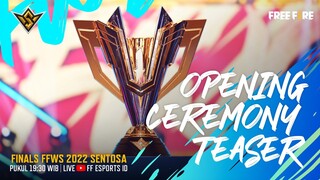 Penampilan Spesial di Opening Ceremony ! - Teaser | FFWS 2022 Sentosa