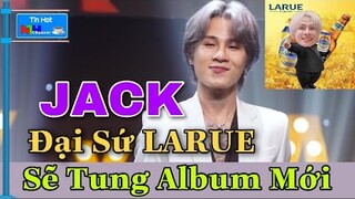 NÓNG: JACK TUNG NGUYÊN ALBUM Để Tri Ân Người Hâm Mộ Vào Thời Gian Tới