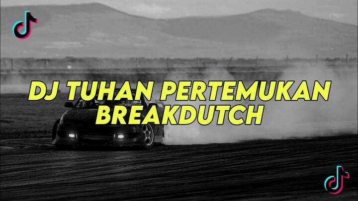 DJ TUHAN PERTEMUKAN || BREAKDUTCH BOOTLEG 2024 [NDOO LIFE]