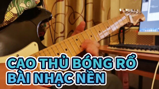 Cao thủ Bóng Rổ|【Đàn ghi ta điện Solo】Bài nhạc nền