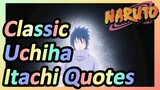 Classic Uchiha Itachi Quotes