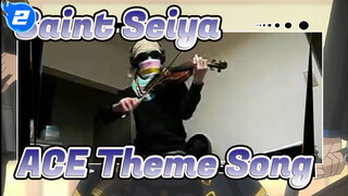 Saint Seiya|ACE Play Theme Song of Saint Seiya!_2