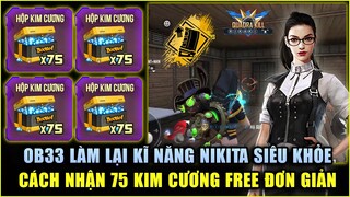 Free Fire | OB33 Làm Lại Kĩ Năng Nikita Thay Đạn Mọi Súng - Cách Nhận 75 Kim Cương FREE Cực Đơn Giản