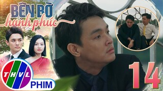 BÊN BỜ HẠNH PHÚC - TẬP 14[2]: Vinh Hiển tự trách bản thân trước SỰ RA ĐI ĐỘT NGỘT CỦA CHA