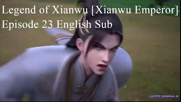 Legend of Xianwu [Xianwu Emperor] Episode 23 English Sub