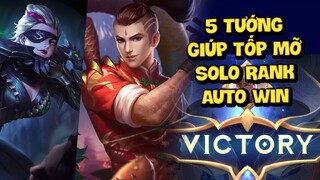 MLBB | 5 TƯỚNG TỦ GIÚP TỐP MỠ SOLO RANK AUTO WIN LÊN THẦN THOẠI! GAME LÀ QUÁ DỄ!