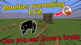 [Game]Cara Memanggil zombi untuk memakan otak Dave|Minecraft