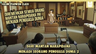 Narapidana Jadi Penguasa Dunia !! SELURUH ALUR CERITA FILM ITAEWON CLASS PART 2 DALAM 19 MENIT