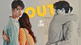 Sarawat ✘ Tine  ► Out of Love [BL]