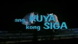 ANG KUYA KONG SIGA (1993) FULL MOVIE