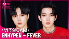 ✨VISUAL CAM/4K✨ ENHYPEN - FEVER