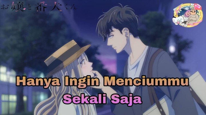 Dub Indo X Jawi [[ Hanya Ingin Mencium BibirMu Sekali Saja 🥵🥵🥵 ]] Ojou To Banken