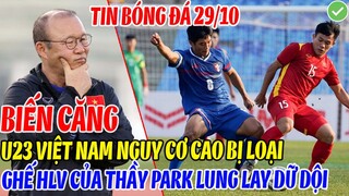 BIẾN CĂNG: U23 VIỆT NAM NGUY CƠ CAIO BỊ LOẠI Ở GIẢI CHÂU Á, GHẾ HLV CỦA THẦY PARK LUNG LAY DỮ DỘI