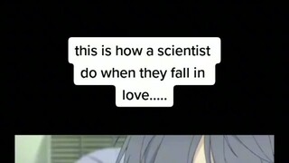 so this is what scientist do when they fall in love how unique