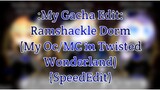 My Gacha Edit #61: Ramshackle Dorm (My Oc/MC in Twisted Wonderland) {SpeedEdit}
