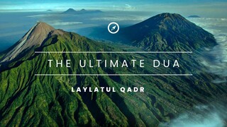 LAYLATUL QADR THE ULTIMATE DUA  MUST WATCH