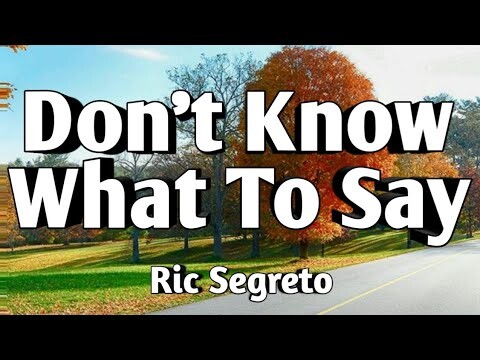 Don't Know What To Say - Ric Segreto (KARAOKE VERSION)