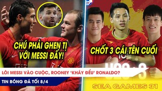 TIN BÓNG ĐÁ TỐI 8/4: Lôi Messi vào cuộc, Rooney ‘kháy đểu’ Ronaldo? HLV Park CHỐT danh sách U23+3?