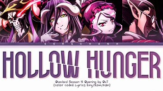 OxT - 「Hollow Hunger」Lyrics (Overlord Season 4 Opening FULL)  (Color Coded Lyrics Kan/Rom/Eng)