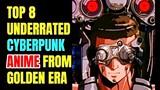 Top 8 Underrated Cyberpunk Anime From 80's And Early 90's!