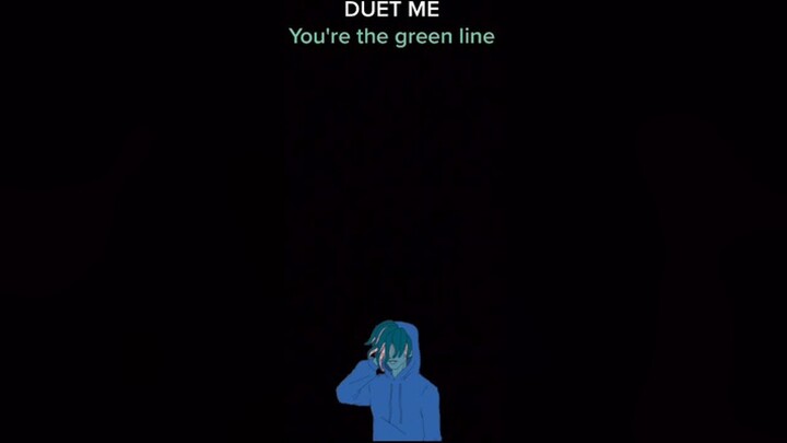 DUET ME: YOU'RE THE GREEN LINE. POV:[Insert POV]. I tried to make the lines easier😅😅 fyp duet pov voiceacting