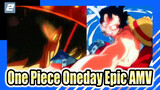 Let Oneday Take You Back to One Piece's World! | Epic-2