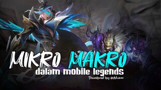 PERBEDAAN MIKRO MAKRO DI MOBILE LEGENDS !