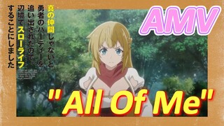 [Banished from the Hero's Party]AMV |  "All Of Me"
