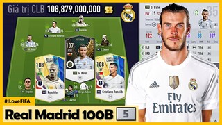 I Love Cầm 100 Tỷ Nâng Cấp & Trải Nghiệm Đội Hình REAL MADRID Khủng / Xuất Sắc Nhất Với Song Rô MC