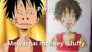 part 2 mewarnai monkey d.luffy