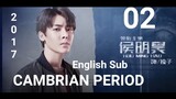 Cambrian Period EP02 (EngSub 2017)