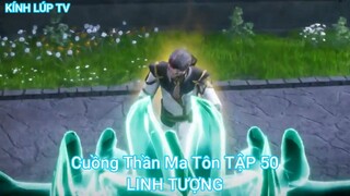 Cuồng Thần Ma Tôn TẬP 50-LINH TƯỢNG