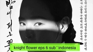 knight flower eps 06 sub ' ind