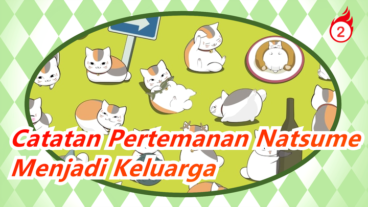 [Catatan Pertemanan Natsume] Menjadi Keluarga!_2