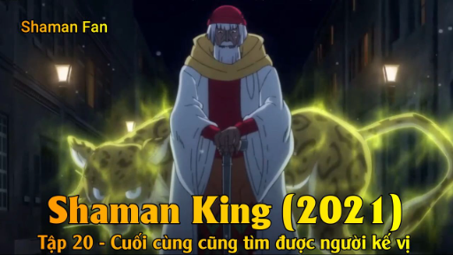 Shaman King (2021) Tập 29 - Cuối cùng cũng tìm được người kế vị