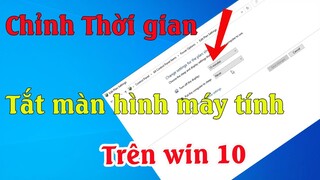 Cách cài đặt thời gian tắt màn hình máy tính và chế độ ngủ đông trên windows 10