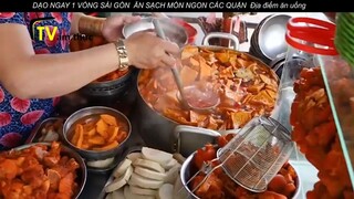 DẠO NGAY 1 VÒNG SÀI GÒN  ĂN SẠCH MÓN NGON CÁC QUẬN  Địa điểm ăn uống p1