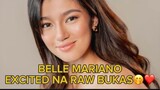 BELLE MARIANO EXCITED NA RAW BUKAS🤭❤️