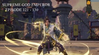 Supreme God Emperor EPS 121 - EPS130 [ sub indo - 720P ]